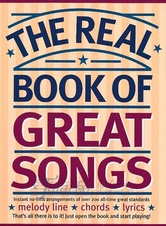 REAL BOOK OF GREAT SONGS